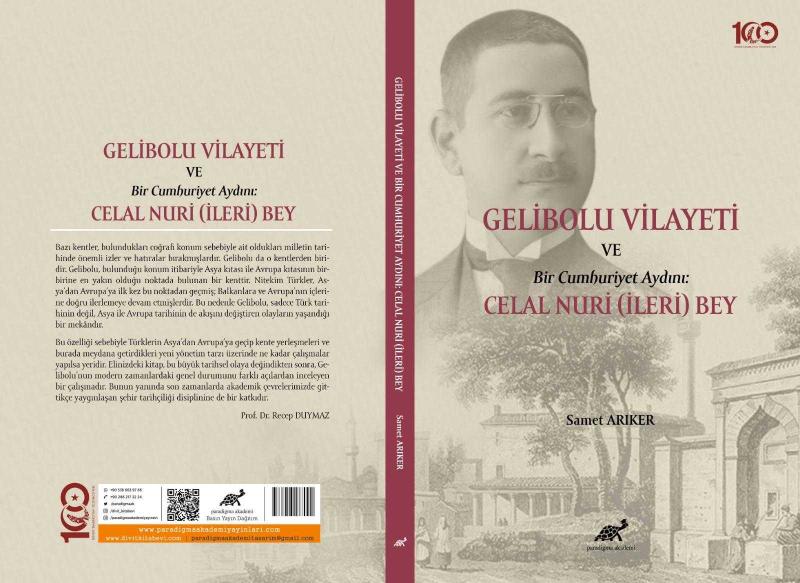GELİBOLU VİLAYETİ VE BİR CUMHURİYET AYDINI: CELAL NURİ (İLERİ) BEY